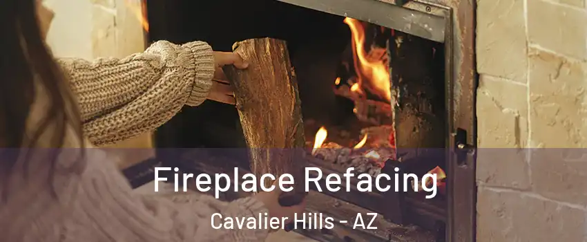 Fireplace Refacing Cavalier Hills - AZ