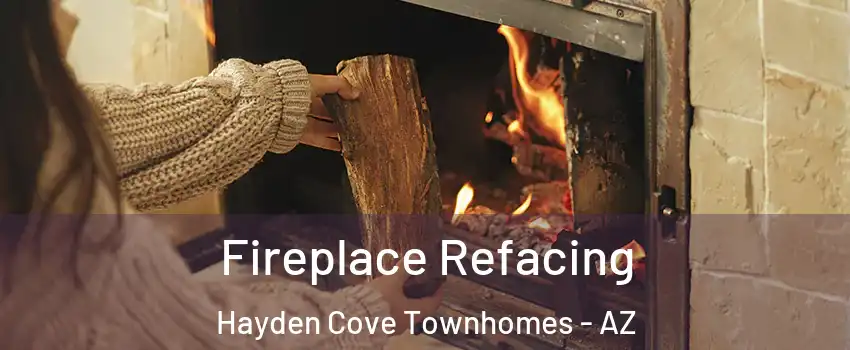 Fireplace Refacing Hayden Cove Townhomes - AZ