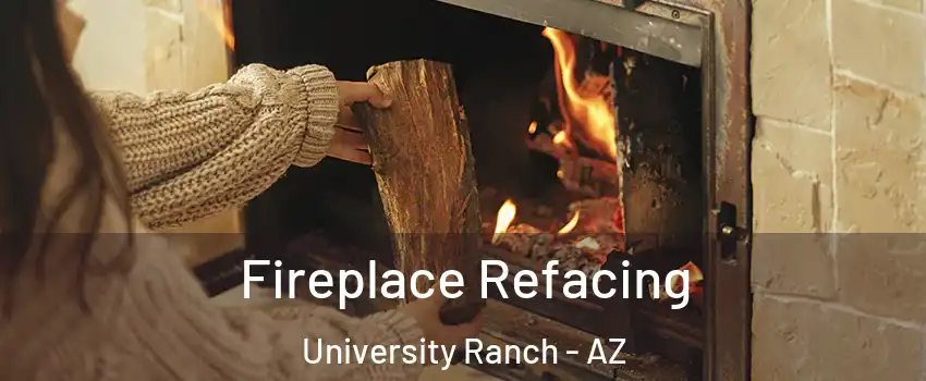 Fireplace Refacing University Ranch - AZ