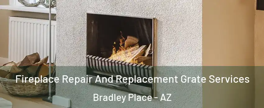 Fireplace Repair And Replacement Grate Services Bradley Place - AZ
