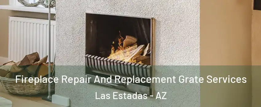 Fireplace Repair And Replacement Grate Services Las Estadas - AZ