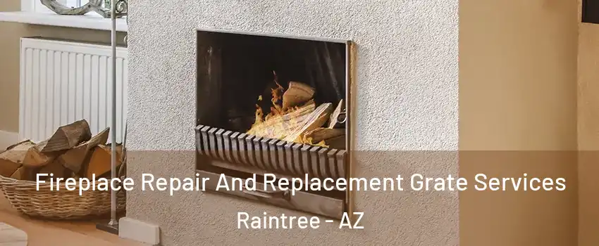 Fireplace Repair And Replacement Grate Services Raintree - AZ