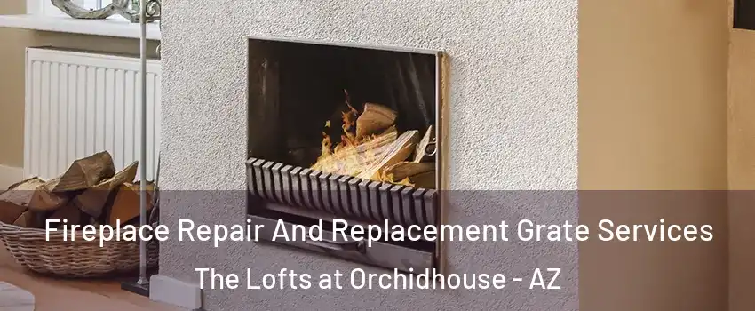 Fireplace Repair And Replacement Grate Services The Lofts at Orchidhouse - AZ