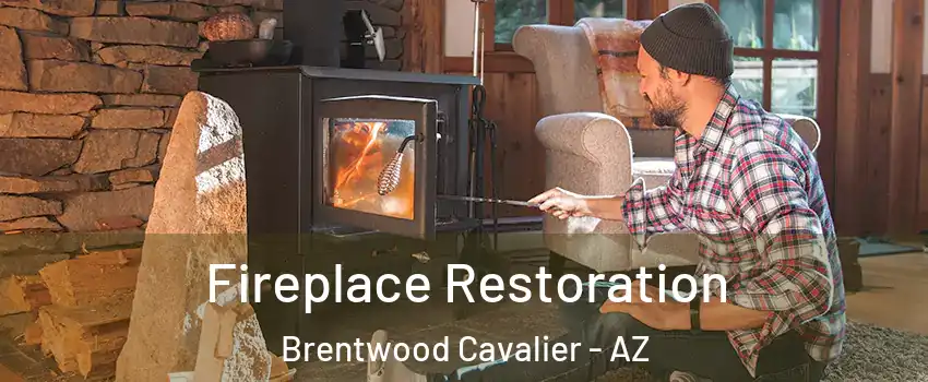 Fireplace Restoration Brentwood Cavalier - AZ