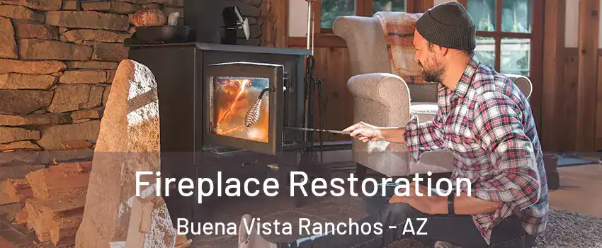 Fireplace Restoration Buena Vista Ranchos - AZ