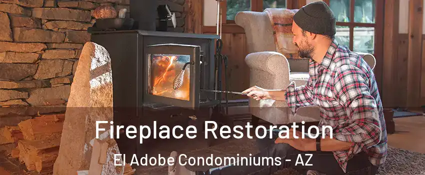 Fireplace Restoration El Adobe Condominiums - AZ