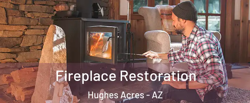 Fireplace Restoration Hughes Acres - AZ