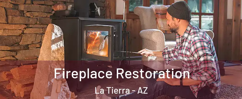 Fireplace Restoration La Tierra - AZ