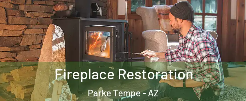Fireplace Restoration Parke Tempe - AZ