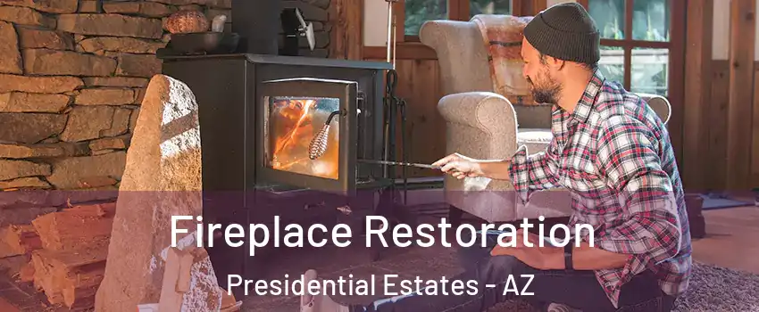 Fireplace Restoration Presidential Estates - AZ