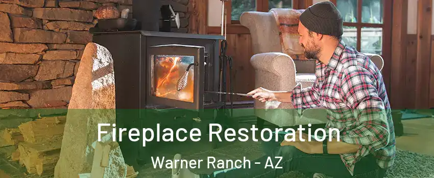 Fireplace Restoration Warner Ranch - AZ
