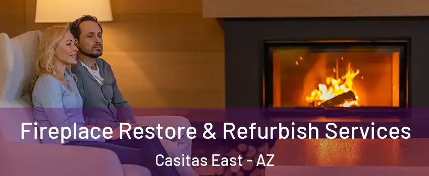 Fireplace Restore & Refurbish Services Casitas East - AZ