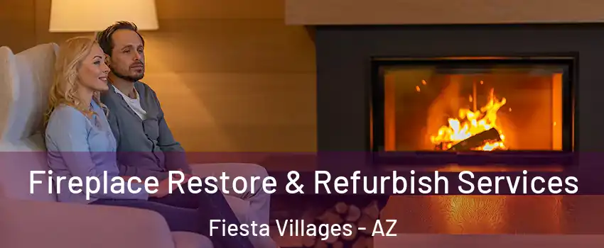 Fireplace Restore & Refurbish Services Fiesta Villages - AZ