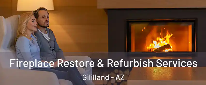 Fireplace Restore & Refurbish Services Gililland - AZ