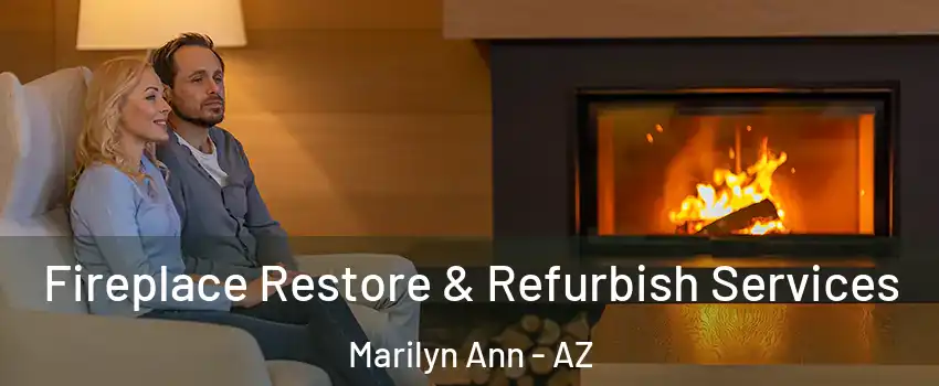 Fireplace Restore & Refurbish Services Marilyn Ann - AZ