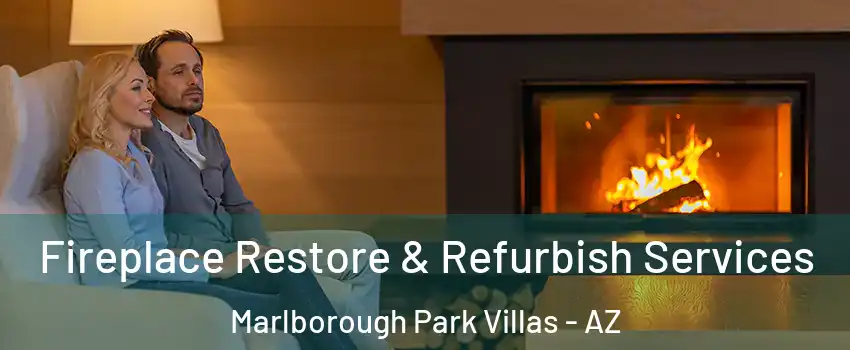 Fireplace Restore & Refurbish Services Marlborough Park Villas - AZ