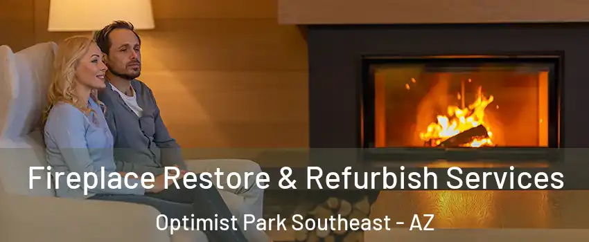 Fireplace Restore & Refurbish Services Optimist Park Southeast - AZ