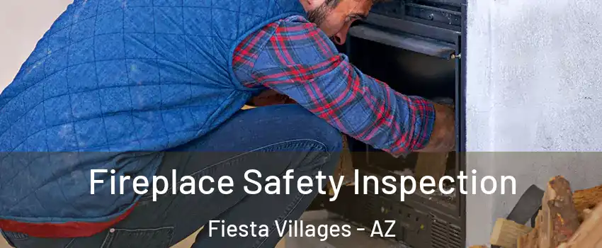 Fireplace Safety Inspection Fiesta Villages - AZ