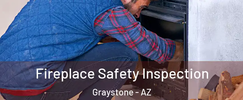 Fireplace Safety Inspection Graystone - AZ