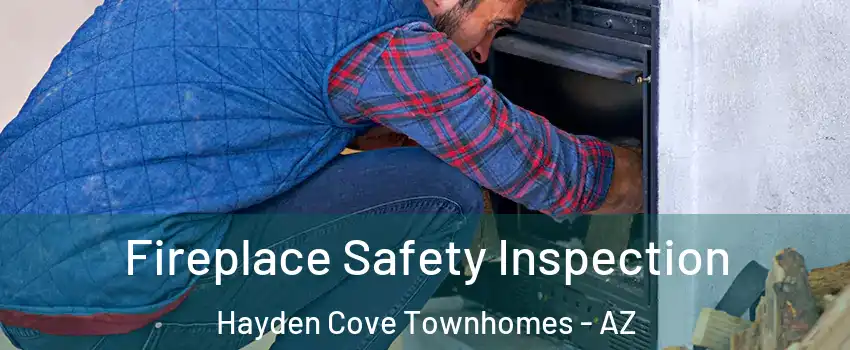 Fireplace Safety Inspection Hayden Cove Townhomes - AZ