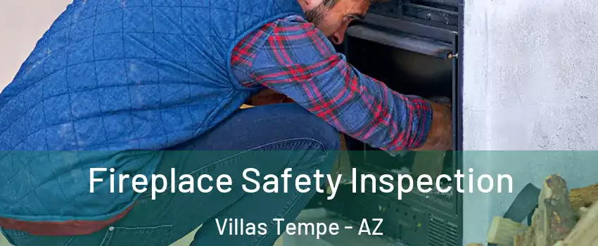 Fireplace Safety Inspection Villas Tempe - AZ