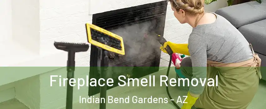 Fireplace Smell Removal Indian Bend Gardens - AZ
