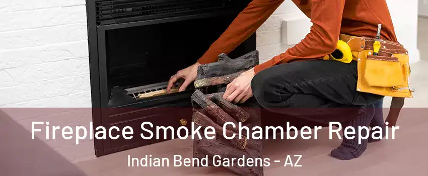 Fireplace Smoke Chamber Repair Indian Bend Gardens - AZ