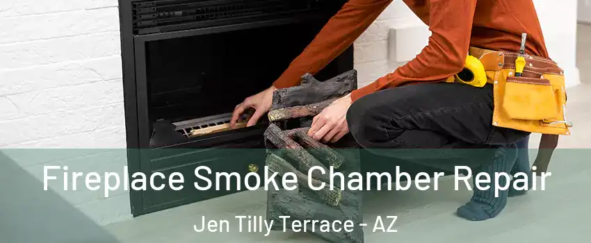 Fireplace Smoke Chamber Repair Jen Tilly Terrace - AZ