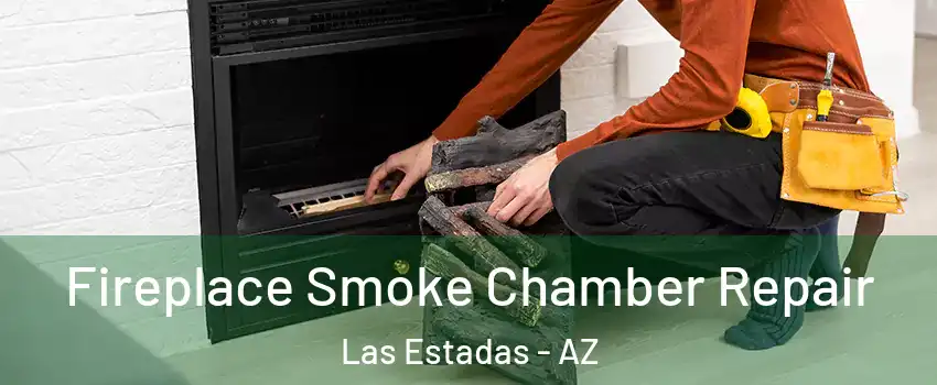 Fireplace Smoke Chamber Repair Las Estadas - AZ