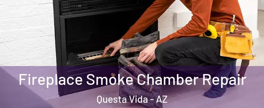 Fireplace Smoke Chamber Repair Questa Vida - AZ