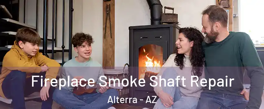 Fireplace Smoke Shaft Repair Alterra - AZ