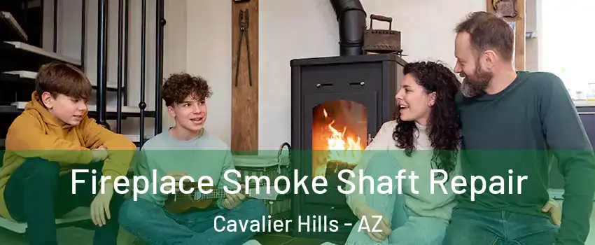 Fireplace Smoke Shaft Repair Cavalier Hills - AZ