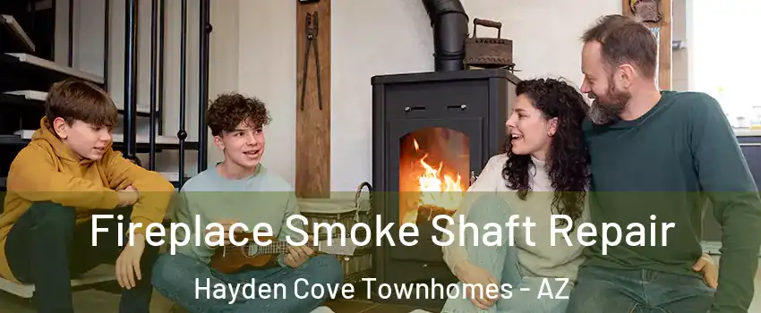 Fireplace Smoke Shaft Repair Hayden Cove Townhomes - AZ