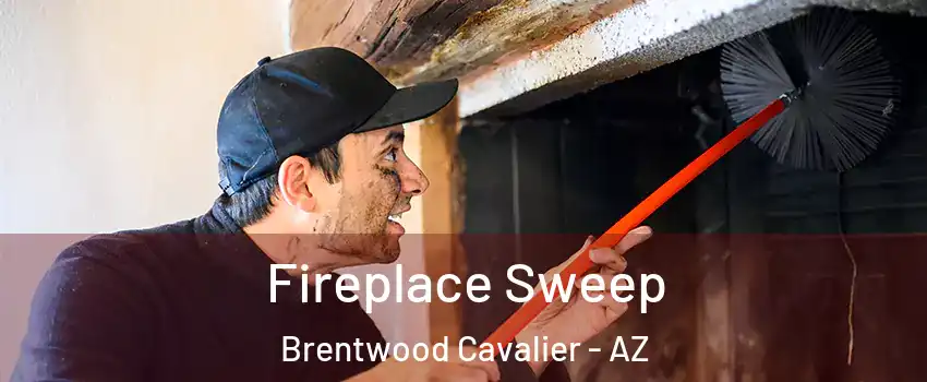 Fireplace Sweep Brentwood Cavalier - AZ
