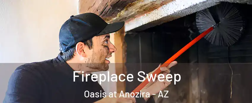 Fireplace Sweep Oasis at Anozira - AZ