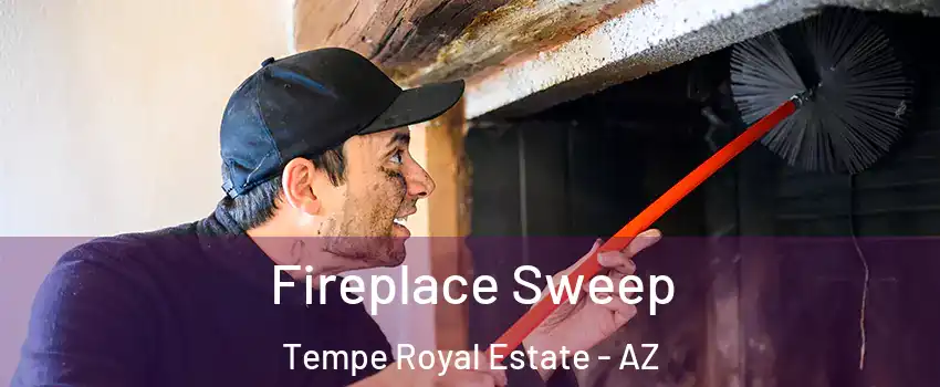 Fireplace Sweep Tempe Royal Estate - AZ