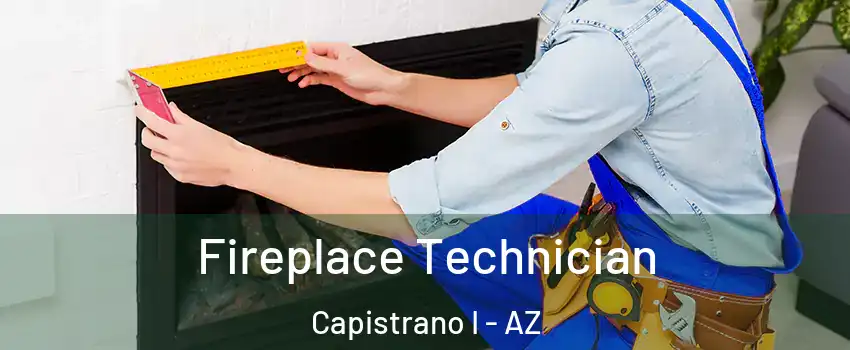 Fireplace Technician Capistrano I - AZ