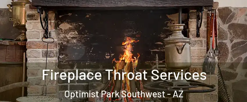 Fireplace Throat Services Optimist Park Southwest - AZ