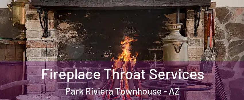 Fireplace Throat Services Park Riviera Townhouse - AZ