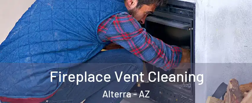 Fireplace Vent Cleaning Alterra - AZ