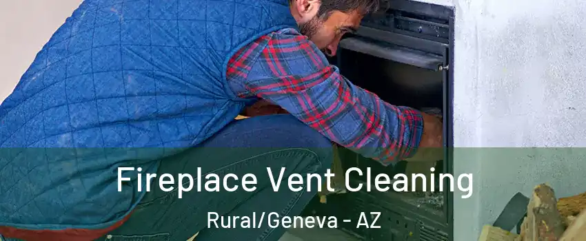 Fireplace Vent Cleaning Rural/Geneva - AZ