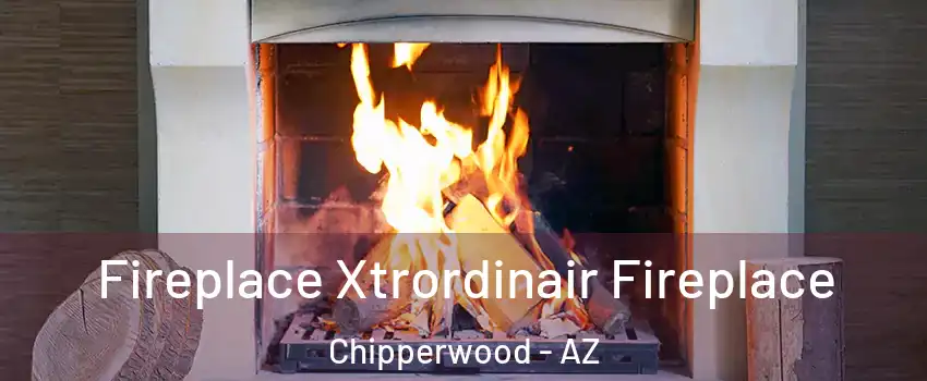 Fireplace Xtrordinair Fireplace Chipperwood - AZ