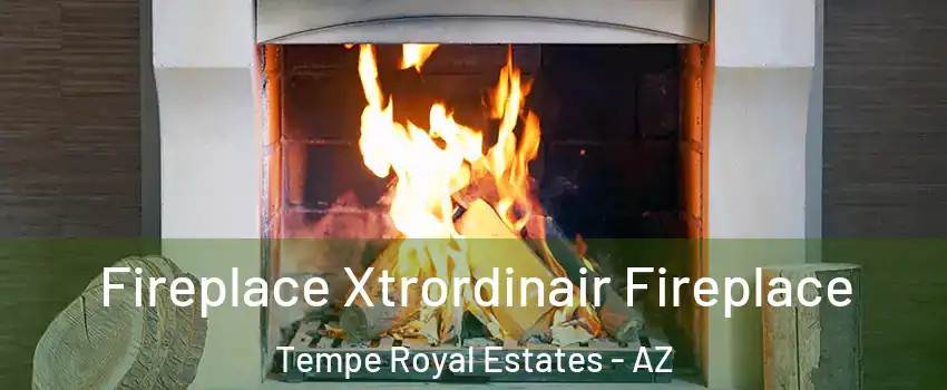 Fireplace Xtrordinair Fireplace Tempe Royal Estates - AZ