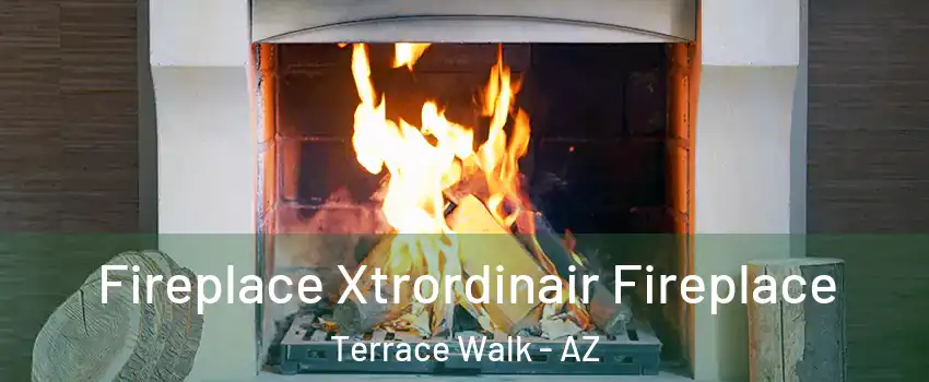 Fireplace Xtrordinair Fireplace Terrace Walk - AZ