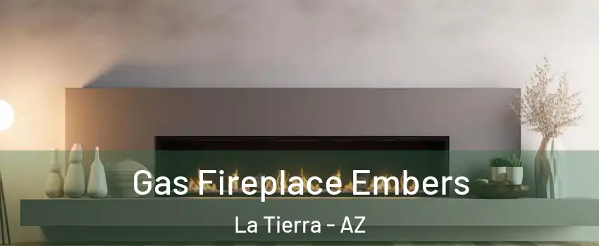 Gas Fireplace Embers La Tierra - AZ