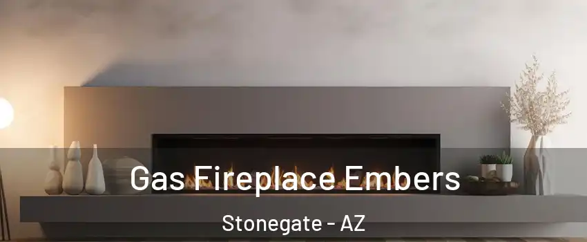 Gas Fireplace Embers Stonegate - AZ