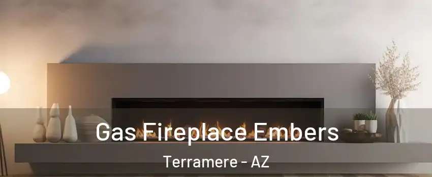 Gas Fireplace Embers Terramere - AZ