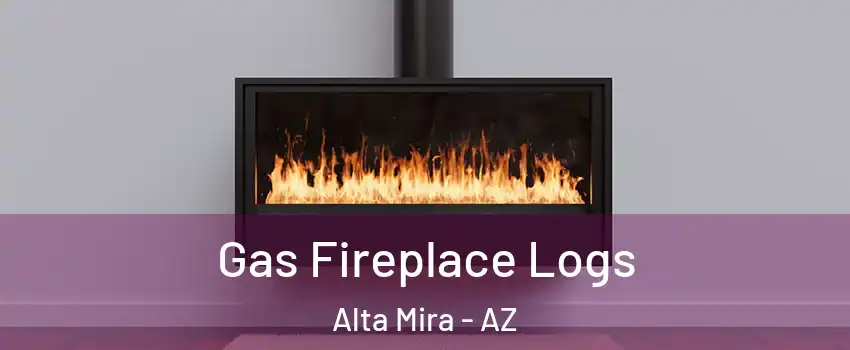 Gas Fireplace Logs Alta Mira - AZ