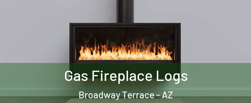 Gas Fireplace Logs Broadway Terrace - AZ