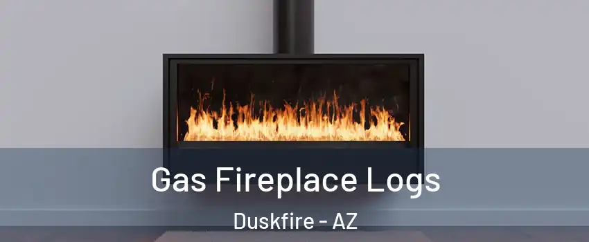 Gas Fireplace Logs Duskfire - AZ